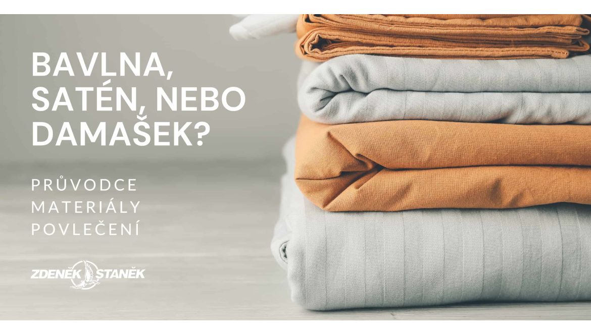 Průvodce materiály povlečení: Bavlna, satén, nebo damašek?